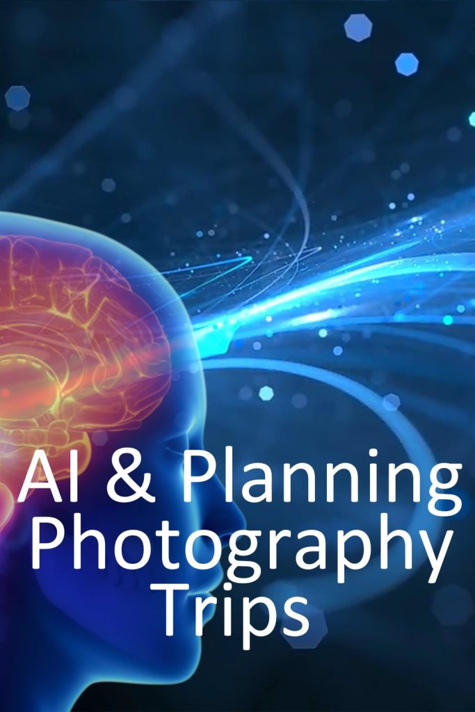 AI and Landscape Photography Trip Planning